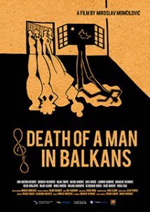 Death of a Man in the Balkans  / Smrt coveka na Balkanu (2012)