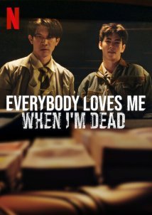 Everybody Loves Me When Im Dead (2025)