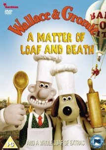 Wallace & Gromit A Matter of Loaf and Death (2008) Short