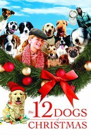The 12 Dogs Of Christmas / Τα 12 Σκυλιά Των Χριστουγέννων (2005)