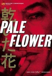 Pale Flower / Kawaita hana (1964)