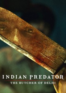Τα Αρπακτικά της Ινδίας / Indian Predator: The Butcher of Delhi (2022)