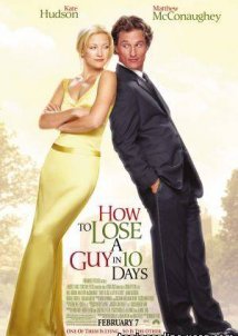 How to Lose a Guy in 10 Days / Πώς να Χωρίσετε σε 10 Μέρες (2003)