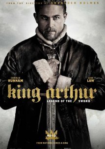 King Arthur: Legend of the Sword / Βασιλιάς Αρθούρος: Ο θρύλος του σπαθιού (2017)