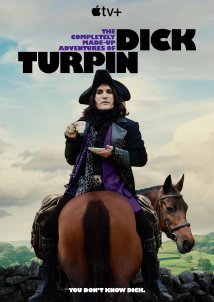 The Completely Made-Up Adventures of Dick Turpin / Οι εντελώς επινοημένες περιπέτειες του Ντικ Τέρπιν (2024)