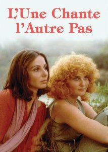 Η μια τραγουδάει, η άλλη όχι / One Sings, the Other Doesn't / L'une chante, l'autre pas (1977)