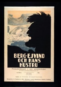 Ο Δραπετης Και Η Γυναικα Του / The Outlaw and His Wife / Berg-Ejvind och hans hustru (1918)