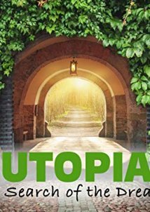 Utopia: In Search of the Dream (2017)