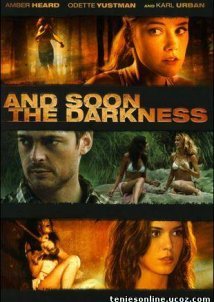 And Soon the Darkness / Και ξαφνικά σκοτάδι (2010)