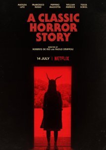 Μια Κλασική Ιστορία Τρόμου / A Classic Horror Story (2021)