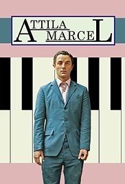 Attila Marcel / Αττίλα Μαρσέλ, ο πιανίστας (2013)