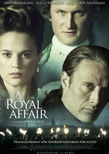 En Kongelig Affaere / A Royal Affair / Ο Έρωτας της Βασίλισσας (2012)