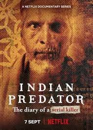 Τα Αρπακτικά της Ινδίας, το Ημερολόγιο Ενός Κατά Συρροή Δολοφόνου / Indian Predator The Diary of a Serial Killer (2022)