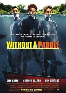 Without a Paddle - Σκάσε και Κολύμπα (2004)