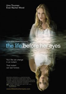 The Life Before Her Eyes / Μπροστά στα Μάτια της (2007)