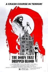 The Dorm That Dripped Blood (1982)