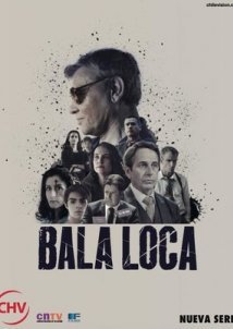 Bala Loca (2016) TV Mini-Series