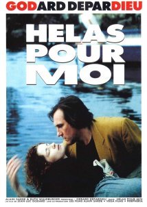 Αλιμονο Για Μενα / Hélas pour moi / Oh, Woe Is Me (1993)