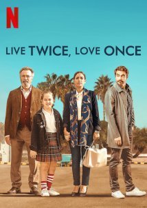 Live Twice, Love Once / Vivir dos veces (2019)