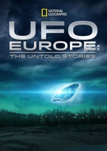 UFO Europe: The Untold Stories (2012)