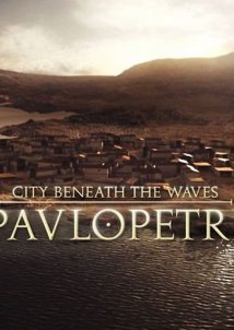 Η πόλη κάτω από τα κύματα-Παυλοπετρι / Pavlopetri (2011)