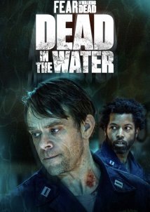 Fear the Walking Dead: Dead in the Water (2022)