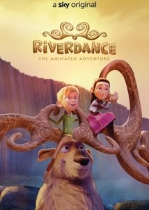 Riverdance: Μια Περιπέτεια Κινουμένων Σχεδίων / Riverdance: The Animated Adventure (2021)