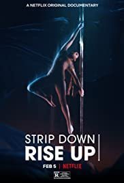 Pole Dancing: Ελεύθερες στην Κορυφή / Strip Down, Rise Up (2021)