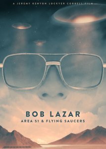 Bob Lazar: Area 51 and Flying Saucers (2018)