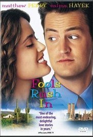 Fools Rush In / Και μετά ήρθε ο έρωτας (1997)