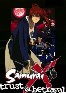 Samurai X: Trust & Betrayal - Rurouni Kenshin: Meiji Kenkaku Romantan: Tsuioku Hen (1999)
