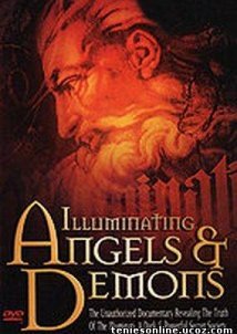 Ανακαλύπτοντας τα μυστικά των Illuminati / Illuminating Angels & Demons (2005)