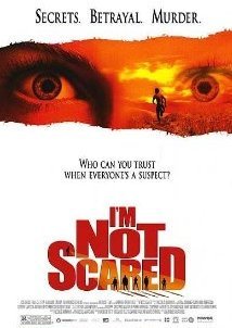 I'm Not Scared / Io non ho paura (2003)
