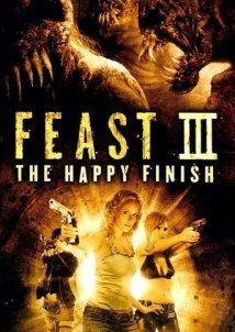 Feast III: The Happy Finish (2009)