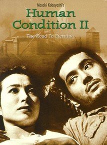 The Human Condition II: Road to Eternity / Ningen no jôken (1959)