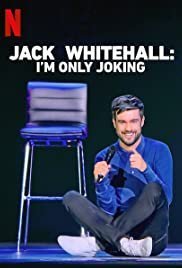 Jack Whitehall: I'm Only Joking (2020)