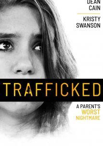 Trafficked / A Parent's Worst Nightmare (2021)