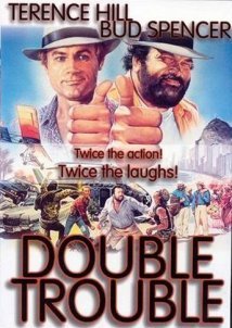 Οι γροθιές χορεύουν σάμπα / Double Trouble / Non c'è due senza quattro (1984)
