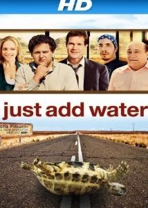 Just Add Water (2008)