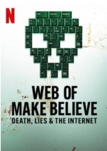 Web of Make Believe: Death, Lies and the Internet (2022)