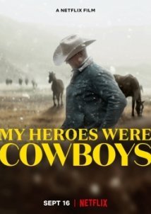 Οι Ήρωές μου Ήταν Καουμπόηδες / My Heroes Were Cowboys (2021)