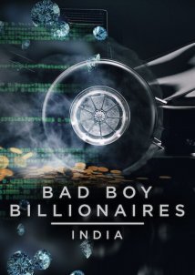Bad Boy Billionaires: India (2020)
