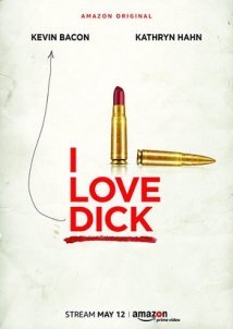 I Love Dick (2016-) TV Series