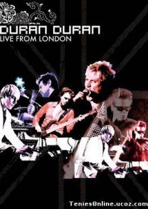Duran Duran - Live From London (2005)