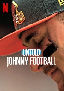 Untold: Johnny Football / Άγνωστες Πτυχές: Τζόνι Φούτμπολ (2023)