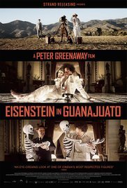 Eisenstein in Guanajuato / Ο Άιζενσταϊν στο Γκουαναχουάτο (2015)