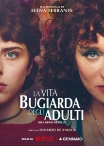 Η Απατηλή Ζωή των Ενηλίκων / The Lying Life of Adults / La vita bugiarda degli adulti (2023)