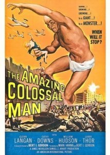 The Amazing Colossal Man (1957)