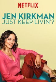 Jen Kirkman: Just Keep Livin? (2017) TV Special