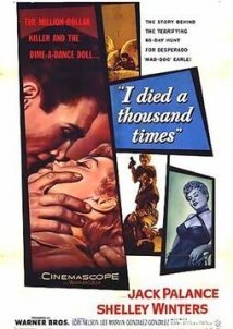 Πεθανα Χιλιεσ Φορεσ / I Died a Thousand Times (1955)